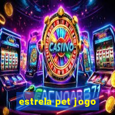 estrela pet jogo